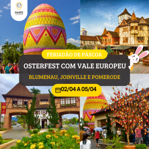 OSTERFEST COM VALE EUROPEU - FERIADÃO PÁSCOA
